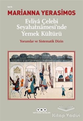 Evliya Çelebi Seyahatnamesi'nde Yemek Kültürü - 1