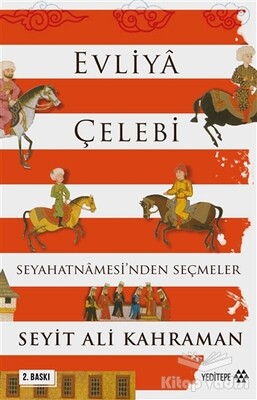 Evliya Çelebi Seyahatnamesi’nden Seçmeler - Yeditepe Yayınevi