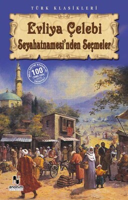 Evliya Çelebi Seyahatnamesinden Seçmeler - Anonim Yayınları