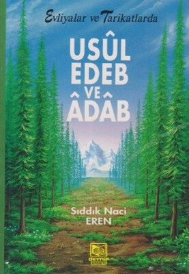 Evliyalar ve Tarikatlarda Usul, Edeb ve Adab - Demir Yayınları