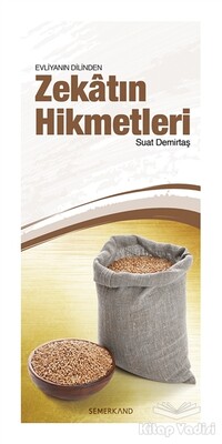 Evliyanın Dilinden Zekatın Hikmetleri - Semerkand Yayınları