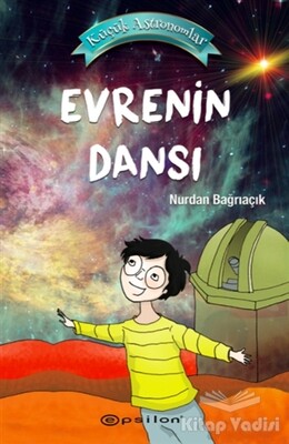 Evrenin Dansı - Küçük Astronomlar 4 - Epsilon Yayınları