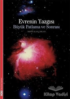 Evrenin Yazgısı Büyük Patlama ve Sonrası - Yapı Kredi Yayınları