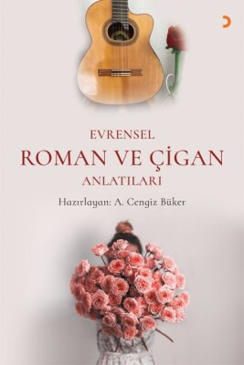 Evrensel Roman ve Çigan Anlatılar - Cinius Yayınları