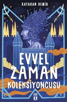 Evvel Zaman Koleksiyoncusu - Genç Timaş