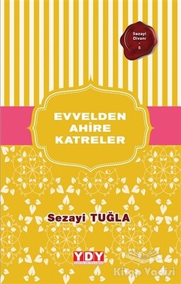 Evvelden Ahire Katreler - YDY Yayınları