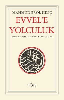 Evvele Yolculuk - Sufi Kitap