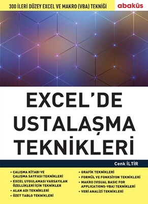 Excel de Ustalaşma Teknikleri - 300 Ileri Düzey Excel Ve Makro (Vba) Tekniği - Abaküs Yayınları