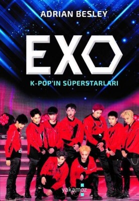Exo: K-Pop'ın Süperstarları - Yakamoz Yayınları