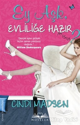 Ey Aşk, Evliliğe Hazır mısın? - Novella Yayınları