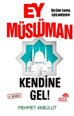 Ey Müslüman Kendine Gel - 1