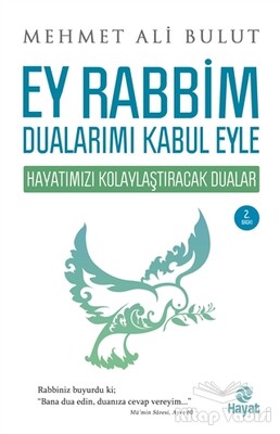 Ey Rabbim Dualarımı Kabul Eyle - Hayat Yayınları