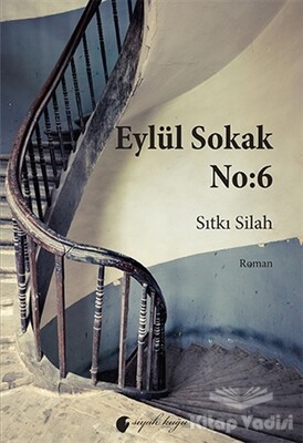 Eylül Sokak No:6 - Siyah Kuğu Yayınları