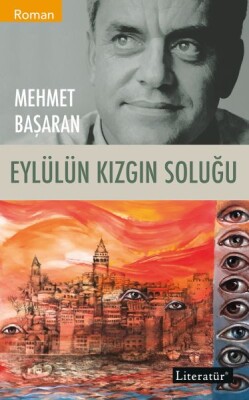 Eylülün Kızgın Soluğu - Literatür Yayınları