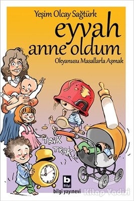 Eyvah Anne Oldum - Bilgi Yayınevi
