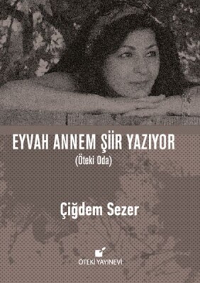 Eyvah Annem Şiir Yazıyor (Ciltli) - Öteki Yayınevi