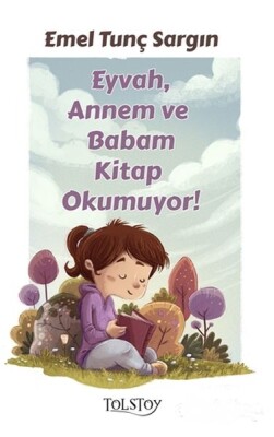 Eyvah, Annem ve Babam Kitap Okumuyor - Tolstoy