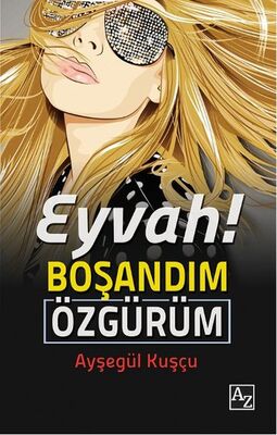 Eyvah! Boşandım Özgürüm - 1