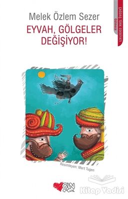 Eyvah, Gölgeler Değişiyor! - 1