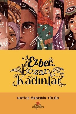 Ezber Bozan Kadınlar - Düş Değirmeni