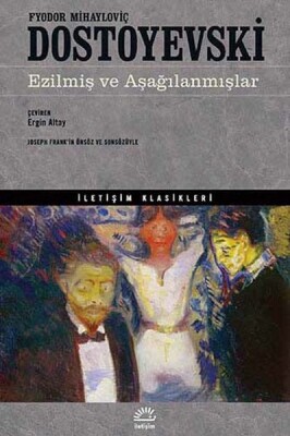 Ezilmiş ve Aşağılanmışlar - İletişim Yayınları