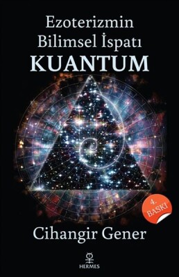 Ezoterizmin Bilimsel İspatı Kuantum - Hermes Yayınları