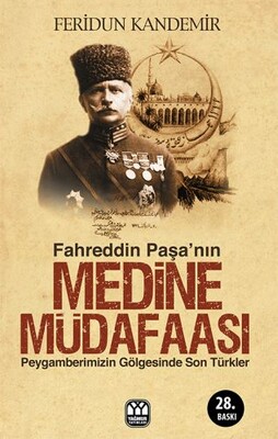 Fahreddin Paşanın Medine Müdafaası - Yağmur Yayınları