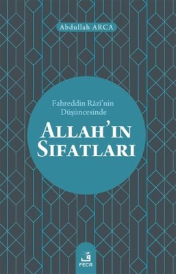 Fahreddin Razinin Düşüncesinde Allahın Sıfatları - Fecr Yayınları
