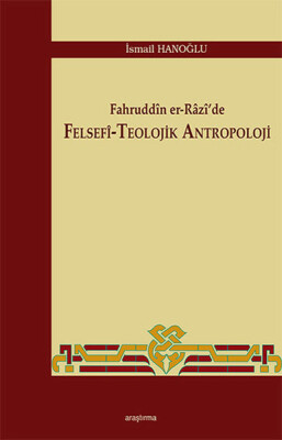 Fahruddin er-Razi'de Felsefi-Teolojik Antropoloji - Araştırma Yayınları