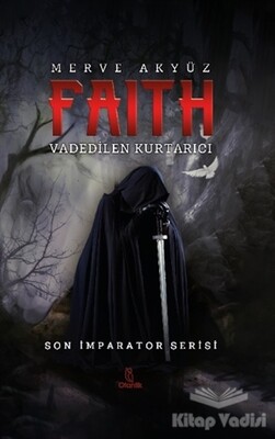 Faith - Vadedilen Kurtarıcı - Otantik Kitap