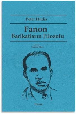 Fanon Barikatların Filozofu - 1