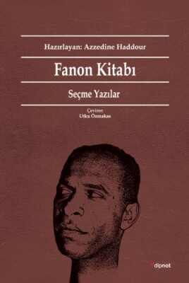 Fanon Kitabı Seçme Yazılar - Dipnot Yayınları