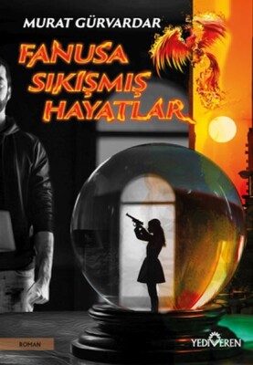 Fanusa Sıkışmış Hayatlar - Yediveren Yayınları