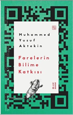 Farelerin Bilime Katkısı - Ketebe Yayınları