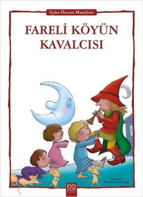 Fareli Köyün Kavalcısı - Uyku Öncesi Masalları Serisi - 1