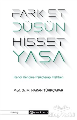 Fark Et Düşün Hisset Yaşa - Epsilon Yayınları