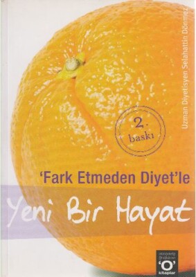 Fark Etmeden Diyet - Yeni Bir Hayat - Okuyan Us Yayınları