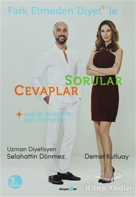 Fark Etmeden Diyet'le Sorular - Cevaplar - Okuyan Us Yayınları