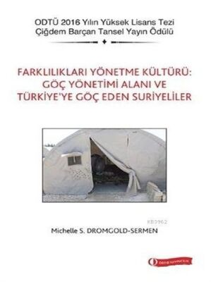 Farklılıkları Yönetme Kültürü Göç Yönetimi Alanı ve Türkiye’ye Göç Eden Suriyeliler - 1