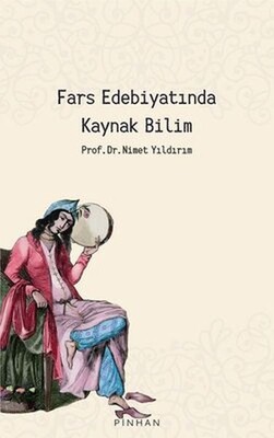 Fars Edebiyatında Kaynak Bilim - Pinhan Yayıncılık