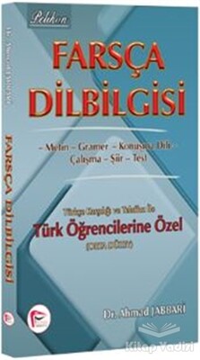 Farsça Dilbilgisi Türkçe Karşılığı ve Telaffuz ile Türk Öğrencilerine Özel ( Orta Düzey ) - Pelikan Yayıncılık