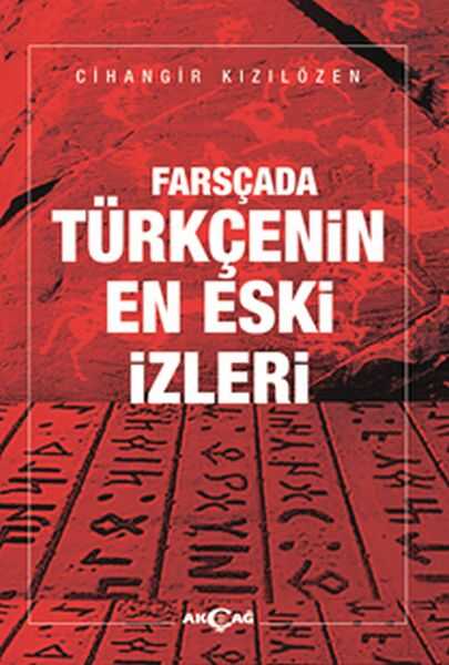 Akçağ Yayınları - Farsçada Türkçenin En Eski İzleri