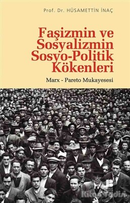 Faşizmin ve Sosyalizmin Sosyo-Politik Kökenleri - Bilge Kültür Sanat