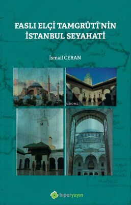 Faslı Elçi Tamgrûtî’nin İstanbul Seyahati - Hiperlink Yayınları