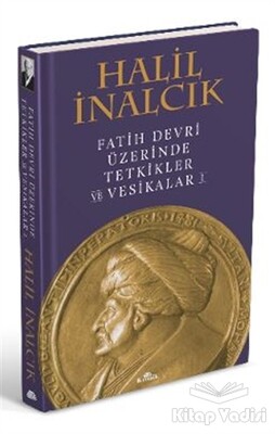 Fatih Devri Üzerinde Tetkikler ve Vesikalar 1 - Kronik Kitap