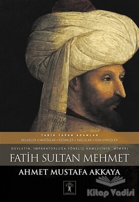 Fatih Sultan Mehmet - İlgi Kültür Sanat Yayınları