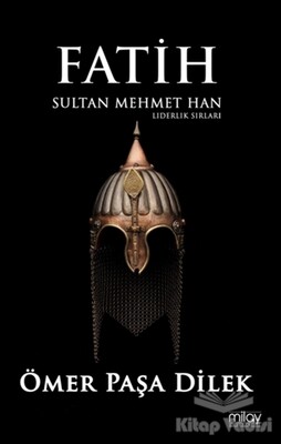Fatih Sultan Mehmet Han - Milay Yayınları