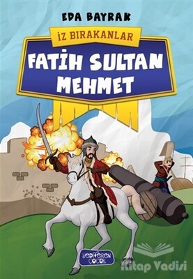 Fatih Sultan Mehmet - İz Bırakanlar - Yediveren Çocuk