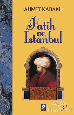 Fatih ve İstanbul - Türk Edebiyatı Vakfı Yayınları