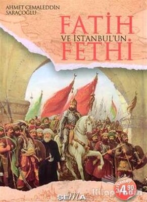 Fatih ve İstanbul’un Fethi - Şema Yayınevi